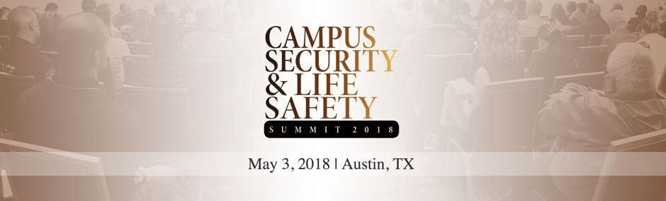 Campus Security & Life Safety Summit Austin 2018 