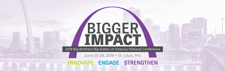 2018 Big Brothers Big Sisters of America National Conference