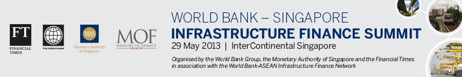 World Bank Singapore Infrastructure Finance Summit 2013