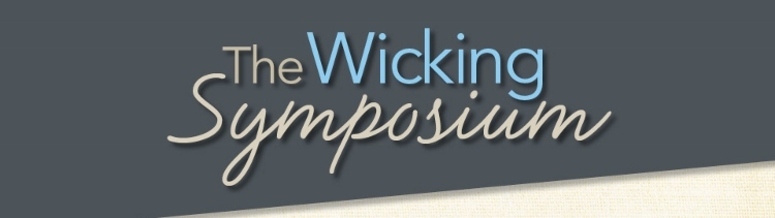 The Wicking Symposium 