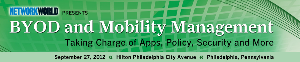 Network World's BYOD & Mobility Management Tech Seminar - Philadelphia
