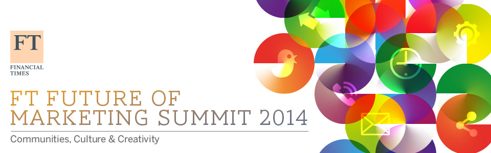 FT Future of Marketing Summit 2014