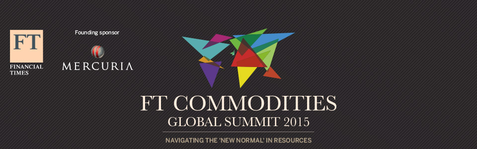 FT Commodities Global Summit 2015