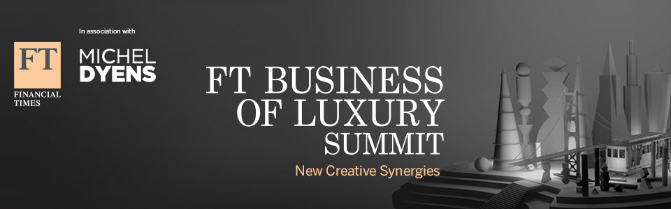 FT Business of Luxury Summit
