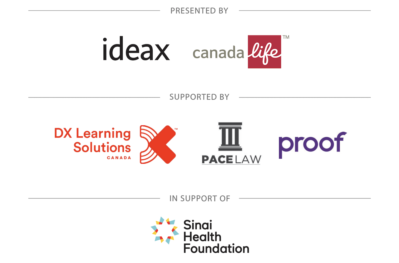 Presented By Ideax and Canada Life | Supported by DX Learning Solutions, Pace Law and Proof