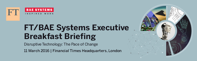 FT/BAE Systems Executive Breakfast Briefing