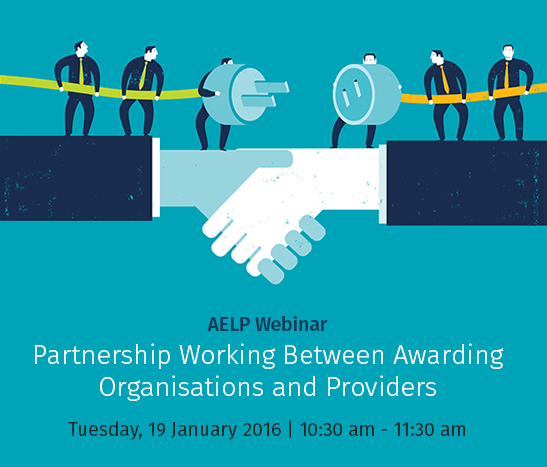 AELP Webinar: Partnership Working Between Awarding Organisations and Providers