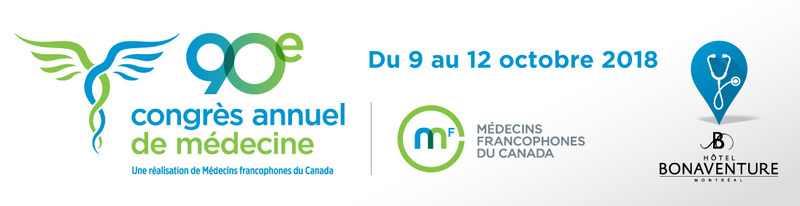 Congrès annuel de médecine - une réalisation de Médecins francophones du Canada 2018