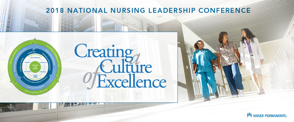 2018 Annual Nursing Leadership Conference; Creating a Culture of Excellence