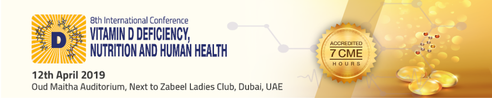 8th International Conference in Vitamin D Deficiency, Nutrition and Human Health_April 12, 2019