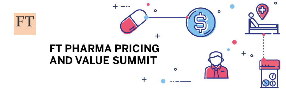 FT Pharma Pricing and Value Summit