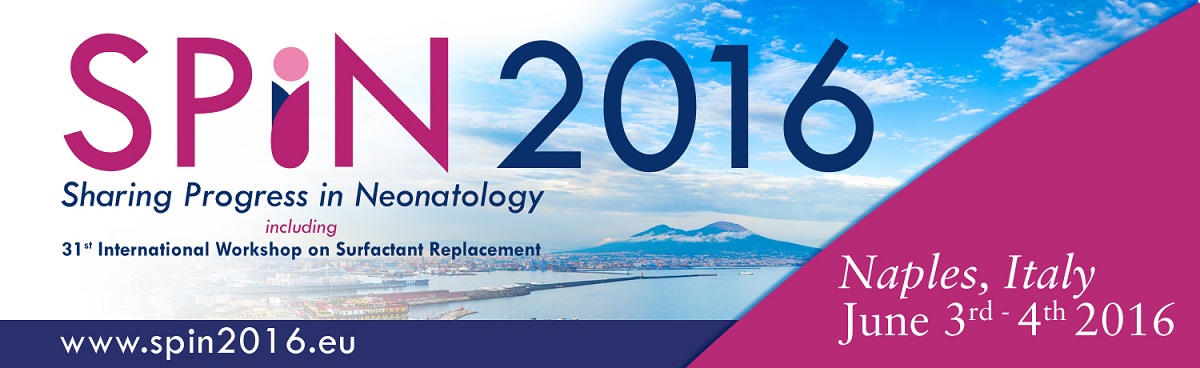 SPIN 2016 - Sharing Progress in Neonatology including 31st International Workshop on Surfactant Replacement