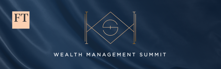FT Wealth Management Summit