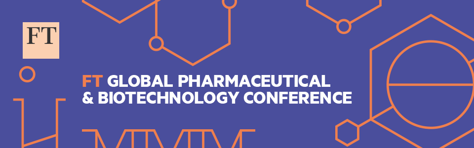 FT Global Pharmaceutical and Biotechnology Conference 2019