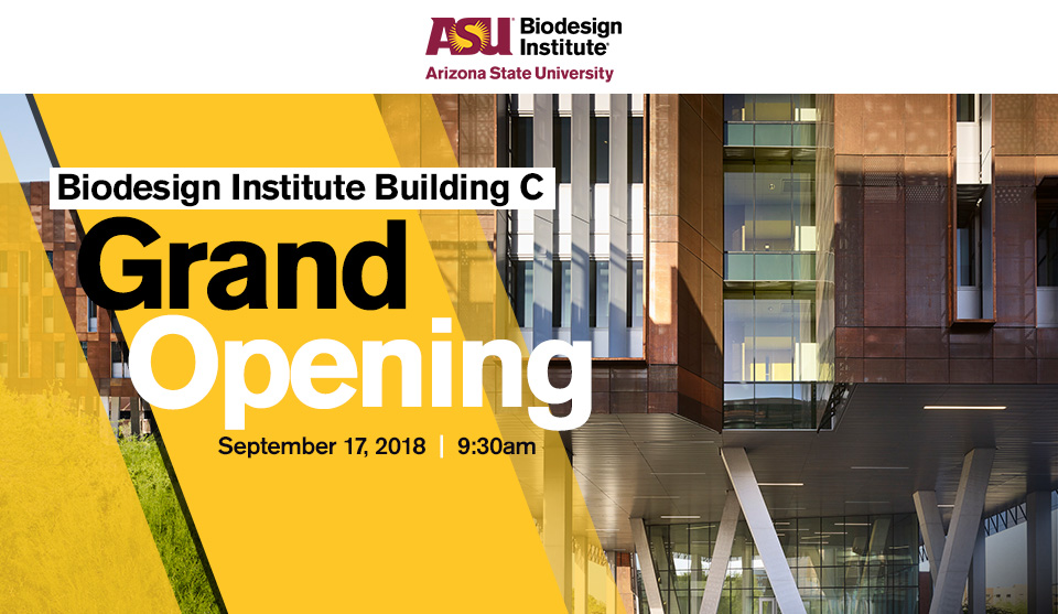 Biodesign Institute Building C Grand Opening