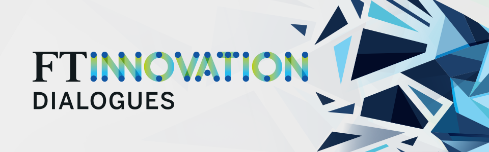 FT Innovation Dialogue 3: Innovating at Speed