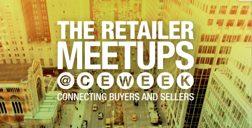 The Retailer Meetups @ CE WEEK
