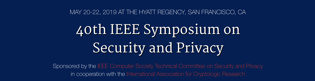 2019 IEEE Symposium and Workshops on Security & Privacy