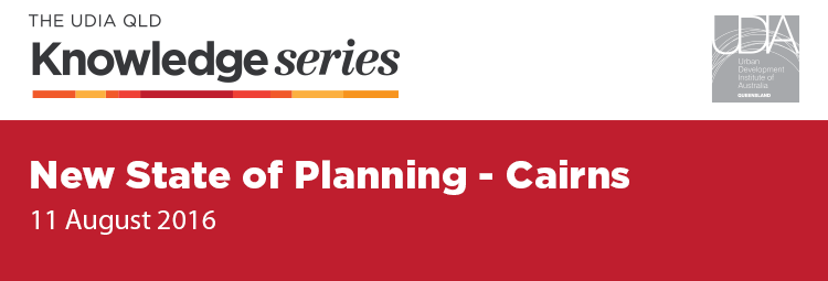 Cairns Spotlight On: New State of Planning
