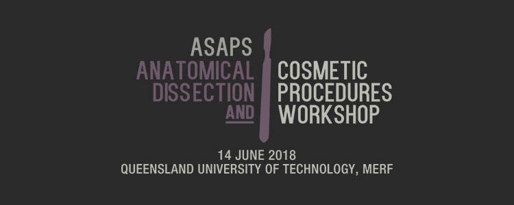 2018 ASAPS Anatomical Dissection & Cosmetic Procedures Workshop