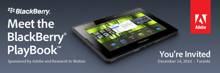 Meet the BlackBerry PlayBook - Sponsored by Adobe and Research in Motion - Toronto
