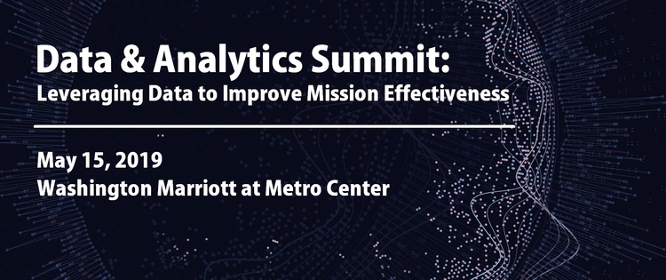 Data & Analytics Summit: Leveraging Data to Improve Mission Effectiveness