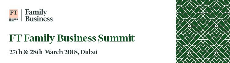 FT Family Business Summit - Dubai 2018