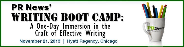 PR News' Writing Boot Camp- November 21, 2013 - Chicago, IL