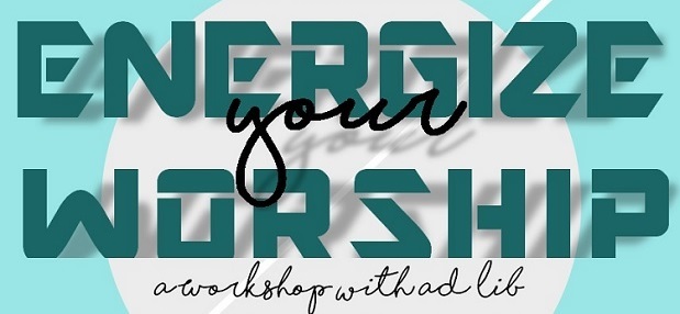 Energizing Your Worship 10/27/18