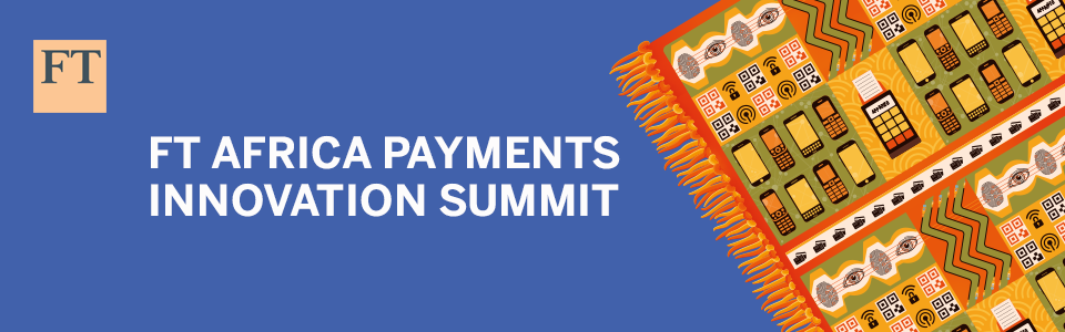 FT Africa Payments Innovation Summit