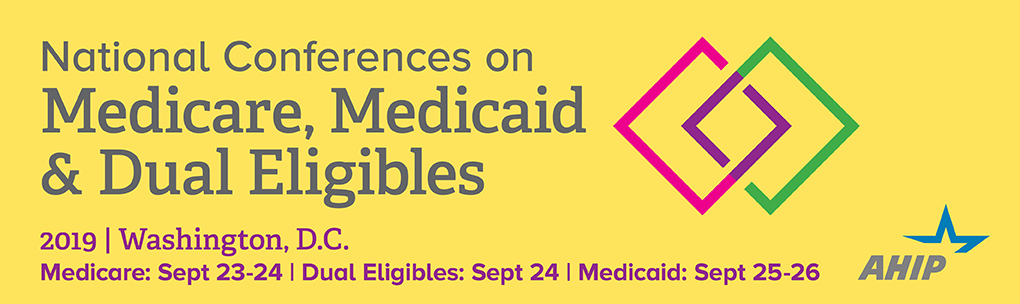 2019 National Conferences on Medicare, Medicaid & Dual Eligibles