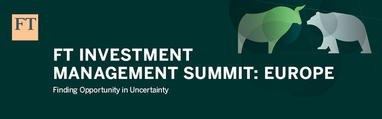 FT Investment Management Summit Europe