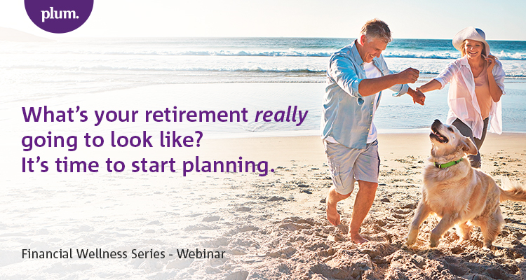 Plum - Working toward a happy and secure retirement - Panel Discussion 