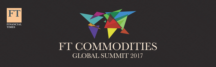 FT Commodities Global Summit 2017