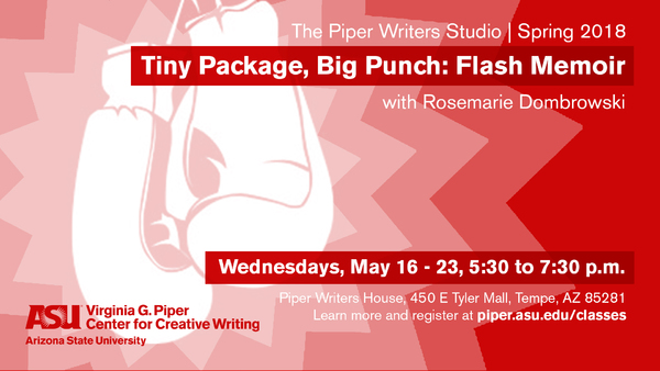 Tiny Package, Big Punch: Flash Memoir and the Art of Concision with Rosemarie Dombrowski