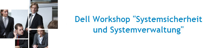 Workshop Systemsicherheit  und Systemverwaltung
