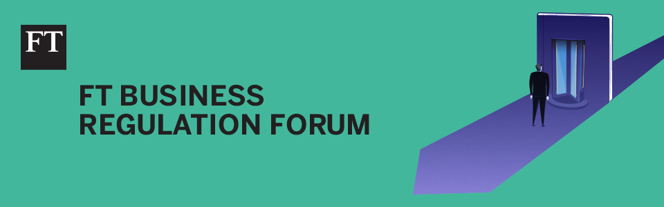 FT Business Regulation Forum - Dubai