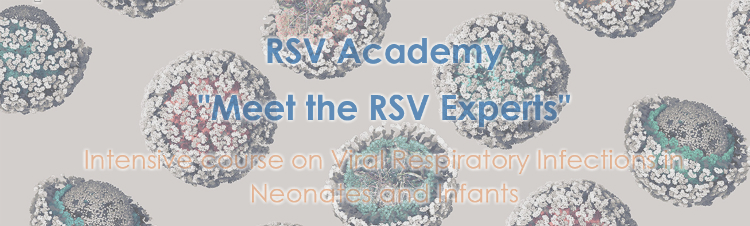 RSV Academy "Meet the RSV Experts" - On Viral Respiratory Infections in Neonates and Infants
