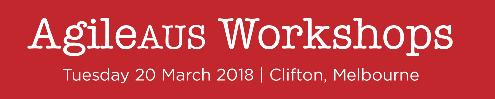 AgileAus March 2018 Workshops