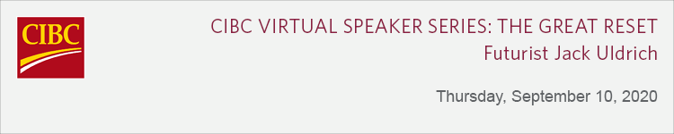 CIBC Virtual Speaker Series: The Great Reset