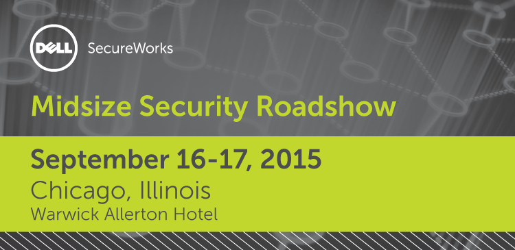 Dell SecureWorks Midsize Security Roadshow | Chicago