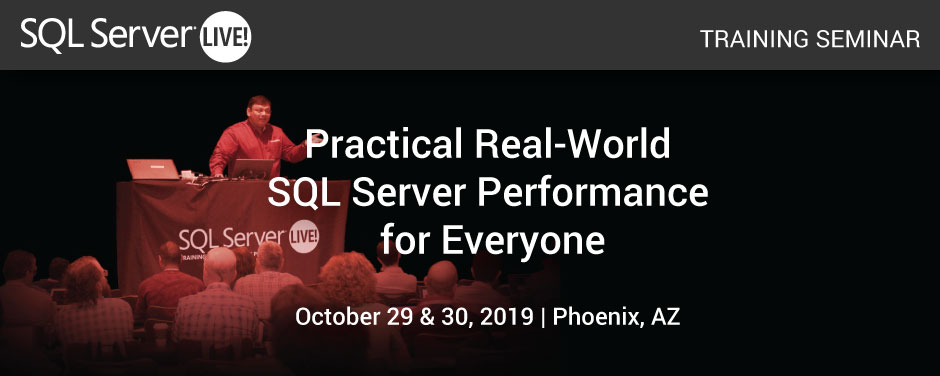 SQL Server Live! 2019 Phoenix Training Seminar