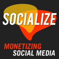 Socialize: Monetizing Social Media - Toronto