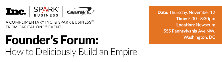 Founder's Forum: How to Deliciously Build an Empire