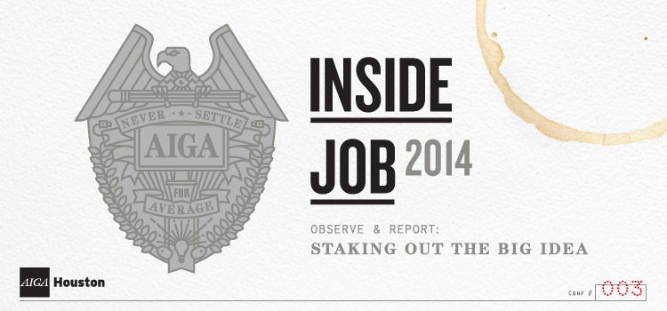 Inside Job 2014: A Conference for In-house Design