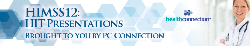 HIMSS12: PC Connection, Your HealthConnection Partner