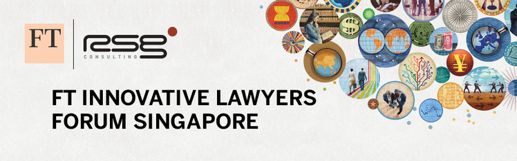 FT/RSG Innovative Lawyers Forum Singapore