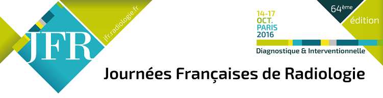 2016 - Journées Francophones de Radiologie diagnostique et interventionnelle