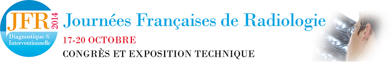 2014 - Journées Françaises de Radiologie diagnostique et interventionnelle