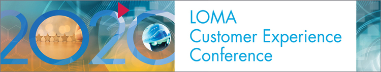 2020 LOMA Customer Experience Conference
